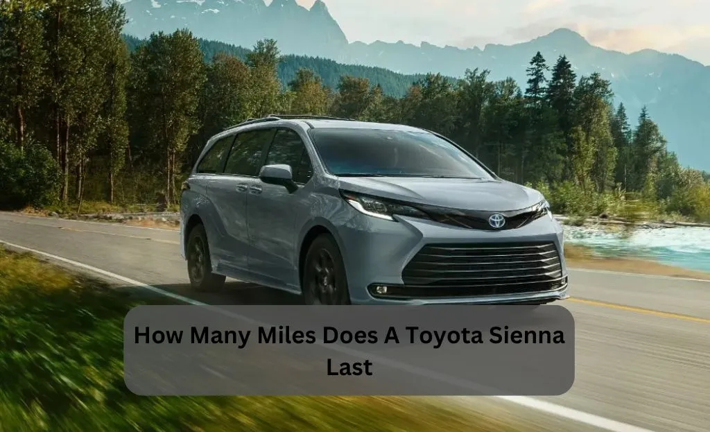 how many miles does a toyota sienna last