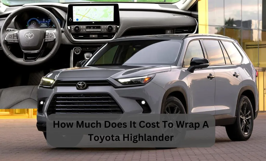 how much does it cost to wrap a toyota highlander