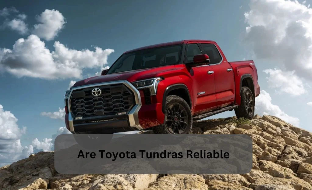 are toyota tundras reliable